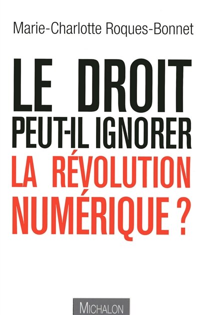 Couverture_Le droit peut-il ignorer la révolution numérique ?