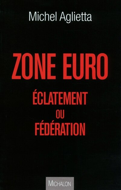 Front cover_Zone euro : éclatement ou fédération