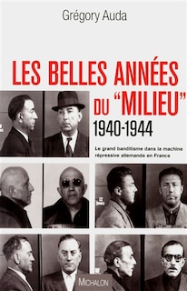 Front cover_Les belles années du milieu, 1940-1944