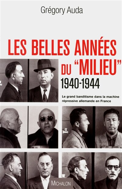 Front cover_Les belles années du milieu, 1940-1944