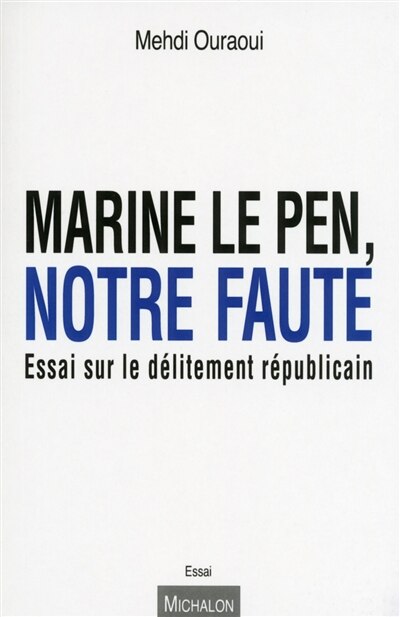 Couverture_Marine Le Pen, notre faute
