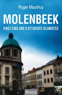 Molenbeek: vingt-cinq ans d'attentats islamistes