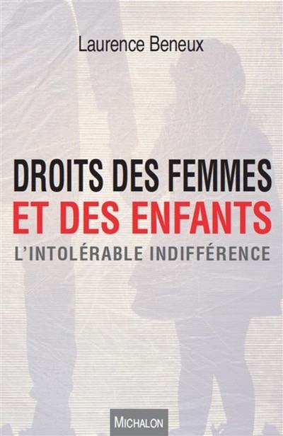 Front cover_Droits des femmes et des enfants : l'intolérable indifférence