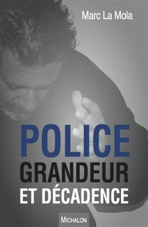 Couverture_Police, grandeur et d&eacute;cadence