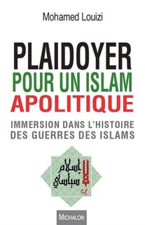 Couverture_Plaidoyer pour un islam apolitique