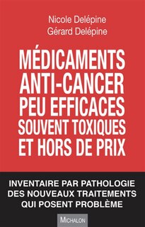 Front cover_Médicaments anti-cancer peu efficaces, souvent toxiques et hors de prix : inventaire par pathologie des nouveaux traitements qui posent problème
