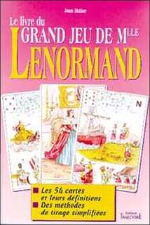 Front cover_Le livre du grand jeu de Mlle Lenormand : les 54 cartes et leurs définitions, des méthodes de tirage simplifiées