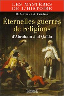 Front cover_Eternelles guerres de religions : d'Abraham à al Qaïda