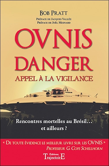 Couverture_Ovnis danger : appel à la vigilance : rencontres mortelles au Brésil... et ailleurs ?