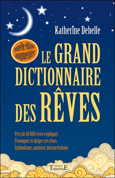 Couverture_Le grand dictionnaire des rêves : encyclopédie onirique