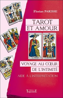 Couverture_Tarot et amour : voyage au coeur de l'intimité : aide à l'interprétation
