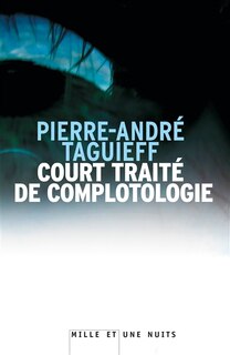 Front cover_Court traité de complotologie ; Le complot judéo-maçonnique : fabrication d'un mythe apocalyptique moderne
