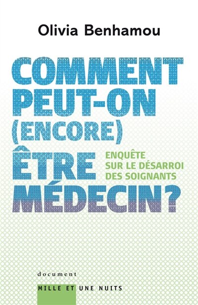Couverture_Comment peut-on, encore, être médecin ?