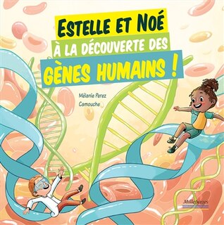 Front cover_Estelle et Noé à la découverte des gènes humains !