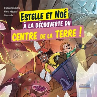 Couverture_Estelle et Noé à la découverte du centre de la Terre !
