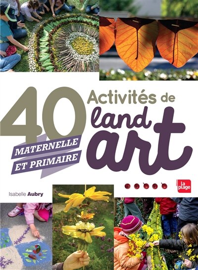 Couverture_40 ACTIVITES LAND ART -MATERN./PRIM.