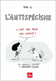 Front cover_L' antispécisme c'est pas pour les chiens !