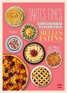 Couverture_TARTES FINES, GROSSES TOURTES ET BELLES TATINS
