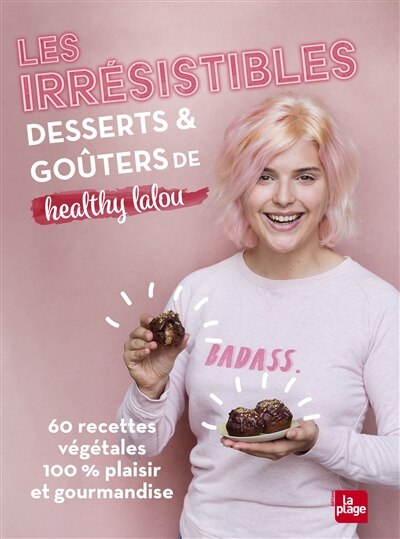 Front cover_Les irrésistibles desserts & goûters de Healthy Lalou