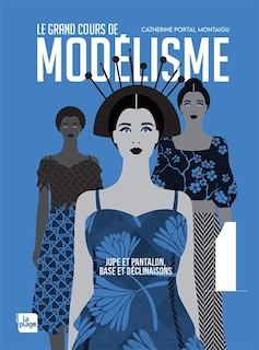 Couverture_Le grand cours de modélisme Tome 1 Jupe et pantalon, base et déclinaisons