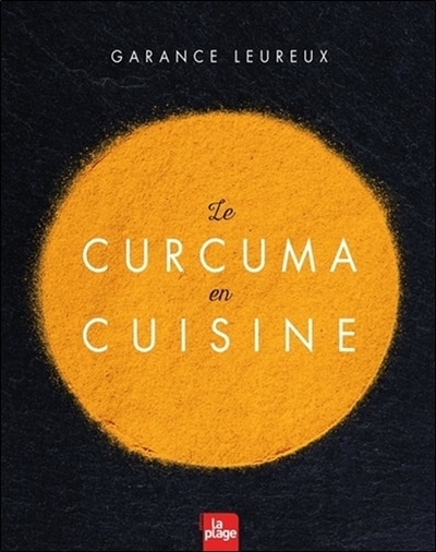 Le curcuma en cuisine