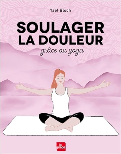 Front cover_Soulager la douleur grâce au yoga