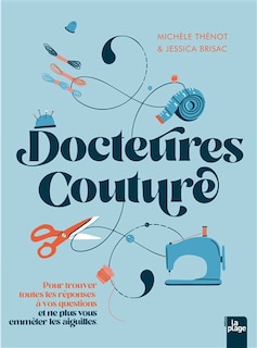 Front cover_Docteures couture : pour trouver toutes les réponses à vos questions et ne plus vous emmêler les aiguilles