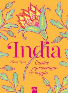 Couverture_India : cuisine ayurvédique & veggie