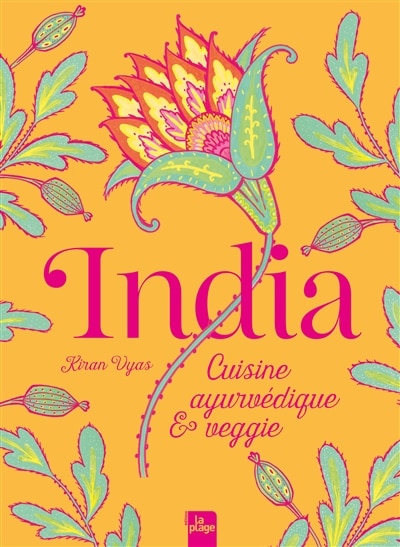Couverture_India : cuisine ayurvédique & veggie