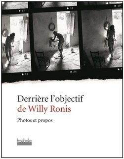 Front cover_Derrière l'objectif de Willy Ronis : photos et propos