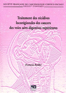 Couverture_Traitement des récidives locorégionales des cancers des voies aéro-digestives supérieures