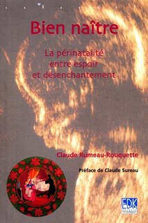 Front cover_Bien na&icirc;tre : la p&eacute;rinatalit&eacute; entre espoir et d&eacute;senchantement