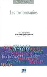 Front cover_Les toxicomanies : séminaires franco-québécois, rencontres INSERM-RISQ, extraits 1992-2002
