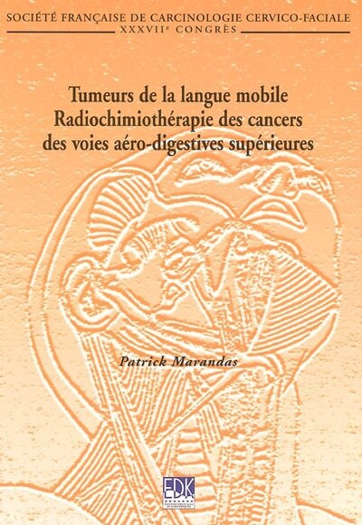 Front cover_Tumeurs de la langue mobile, radiochimiothérapie des cancers des voies aéro-digestives supérieures
