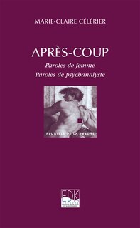 Couverture_Après-coup : paroles de femme, paroles de psychanalyste