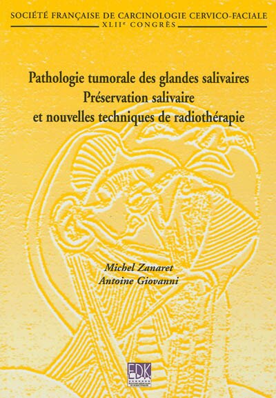 Front cover_Pathologie tumorale des glandes salivaires : préservation salivaire et nouvelles techniques de radiothérapie