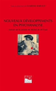 Front cover_Nouveaux développements en psychanalyse : autour de la pensée de Michel de M'Uzan