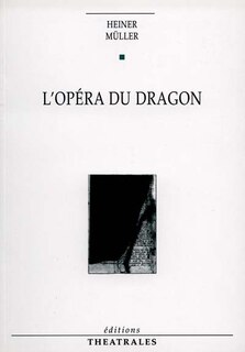 Couverture_L'opéra du dragon ; Six points sur l'opéra