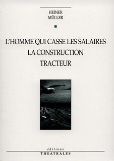 Couverture_L' homme qui cassait les salaires ; La construction ; Tracteur