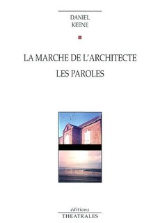 Front cover_La marche de l'architecte ; Les paroles (The words)