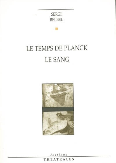 Couverture_Le temps de Planck ; Le sang