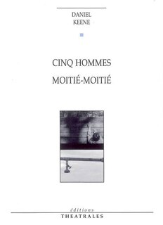 Front cover_Cinq hommes ; Moitié-moitié