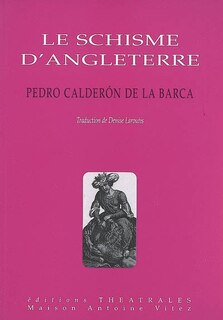 Couverture_Le schisme d'Angleterre ou L'histoire d'Henri VIII et Anne Boleyn