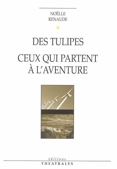 Front cover_Des tulipes ; Ceux qui partent à l'aventure