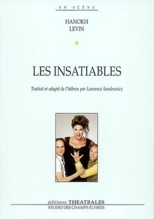 Front cover_Les insatiables : comédie en 13 scènes avec chansons