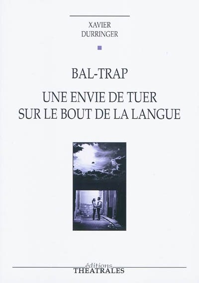 Couverture_Bal-trap ; Une envie de tuer sur le bout de la langue