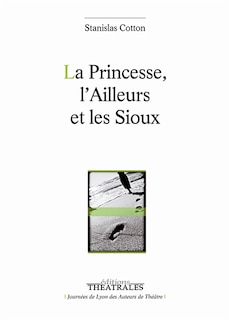 Front cover_La princesse, l'ailleurs et les Sioux