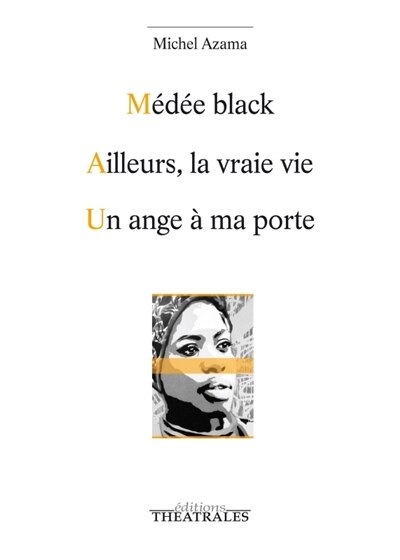 Front cover_Médée Black ; Ailleurs, la vraie vie ; Un ange à ma porte