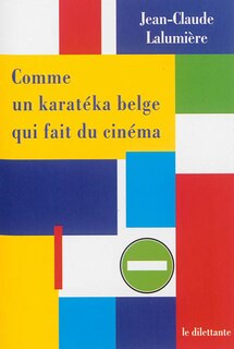 Couverture_Comme un karatéka belge qui fait du cinéma