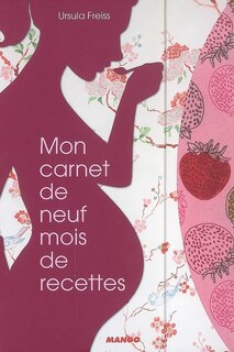 Couverture_Mon carnet de neuf mois de recettes